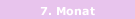 7. Monat